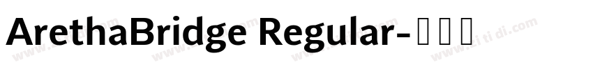 ArethaBridge Regular字体转换